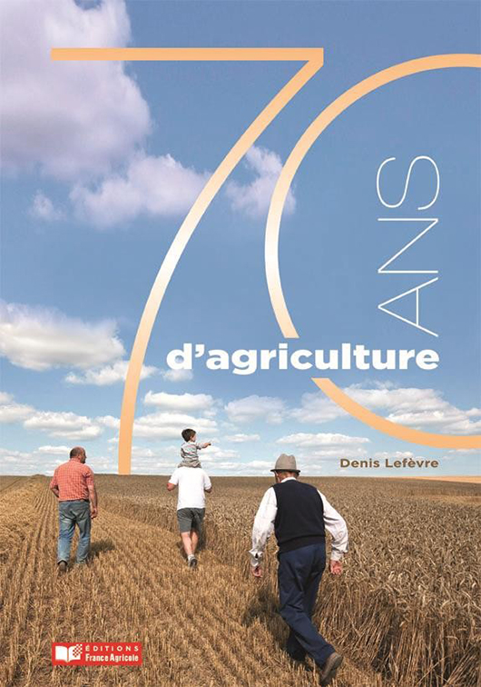 70-ans-d'agriculture-denis-lefevre