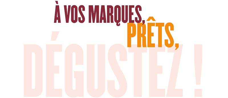 À vos marques, prêts, dégustez ! 