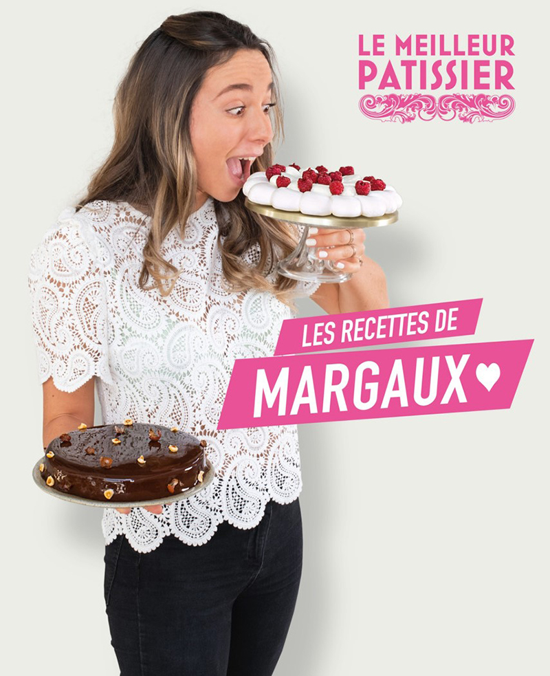 Le Meilleur Pâtissier Les recettes de Margaux 