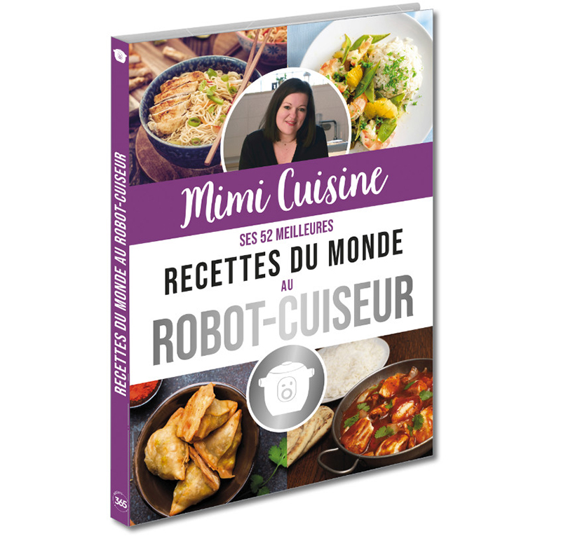 Ses 52 meilleures recettes du monde au robot-cuiseur Mimi Cuisine