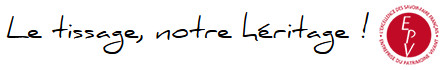 Le tissage, notre héritage ! - LARTIGUE 1910