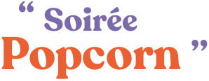 Soirée popcorn