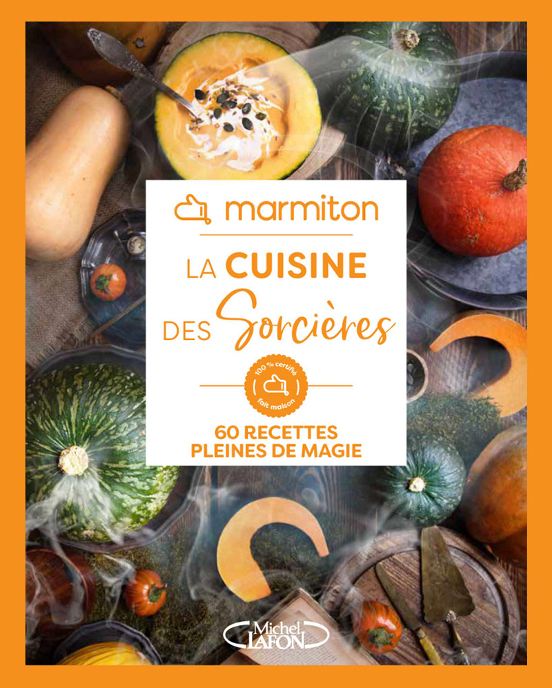 “La cuisine des sorcières” Éditions Michel Lafon