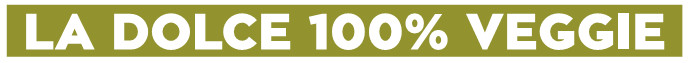 La dolce 100% veggie