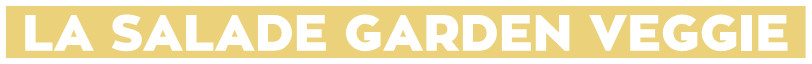 La salade garden veggie