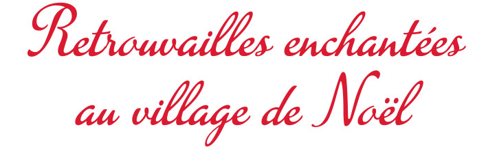 Village de Noël Bonne Maman