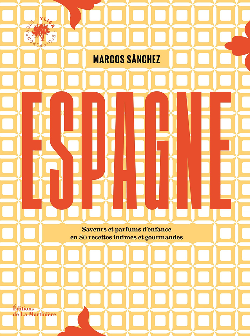 “Espagne”, 80 recettes intimes et gourmandes