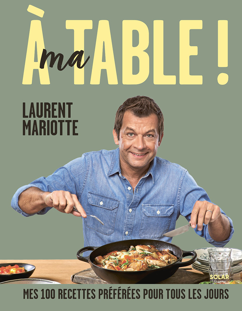 À ma table - Laurent Mariotte