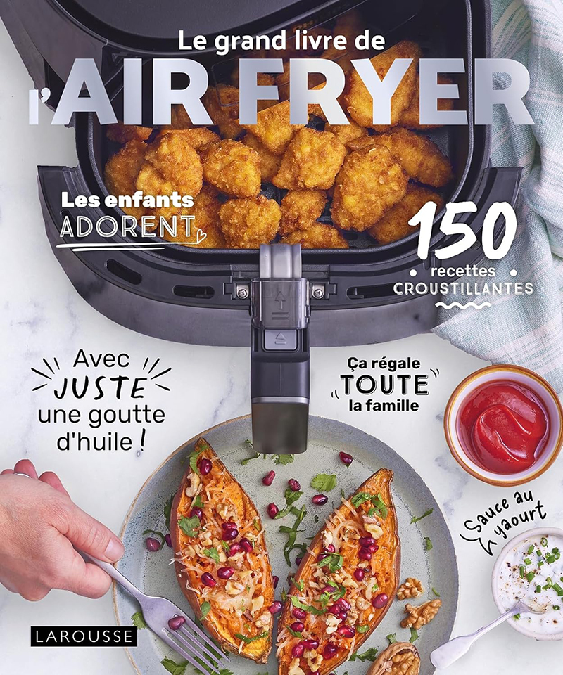 Le grand livre de l’AIR FRYER