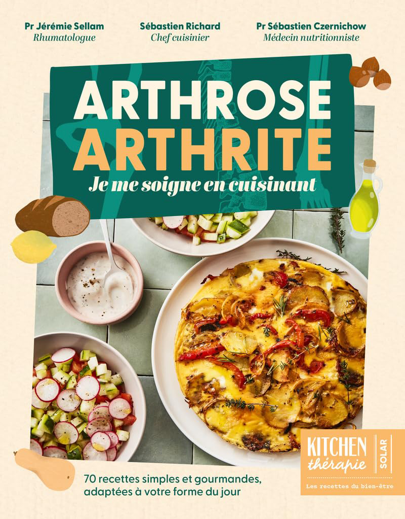 Arthrose, arthrite - Je me soigne en cuisinant
